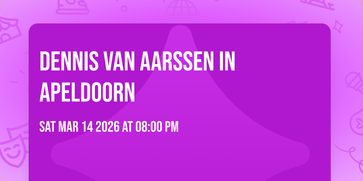 Dennis van Aarssen in Apeldoorn
