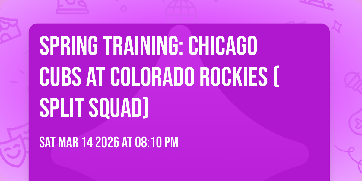 Spring Training: Chicago Cubs at Colorado Rockies (Split Squad)