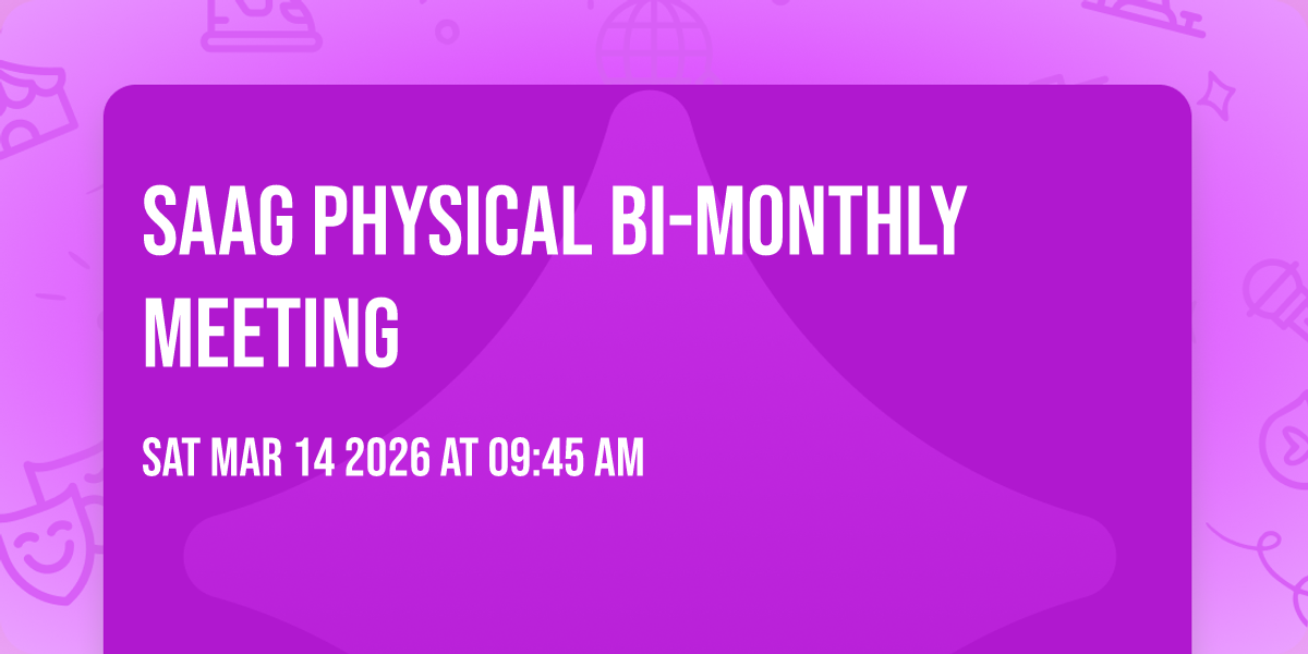 SAAG Physical Bi-monthly Meeting