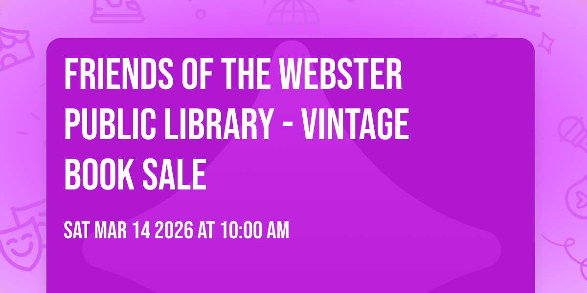 Friends of the Webster Public Library - Vintage Book Sale