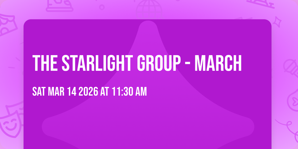 The Starlight Group - March