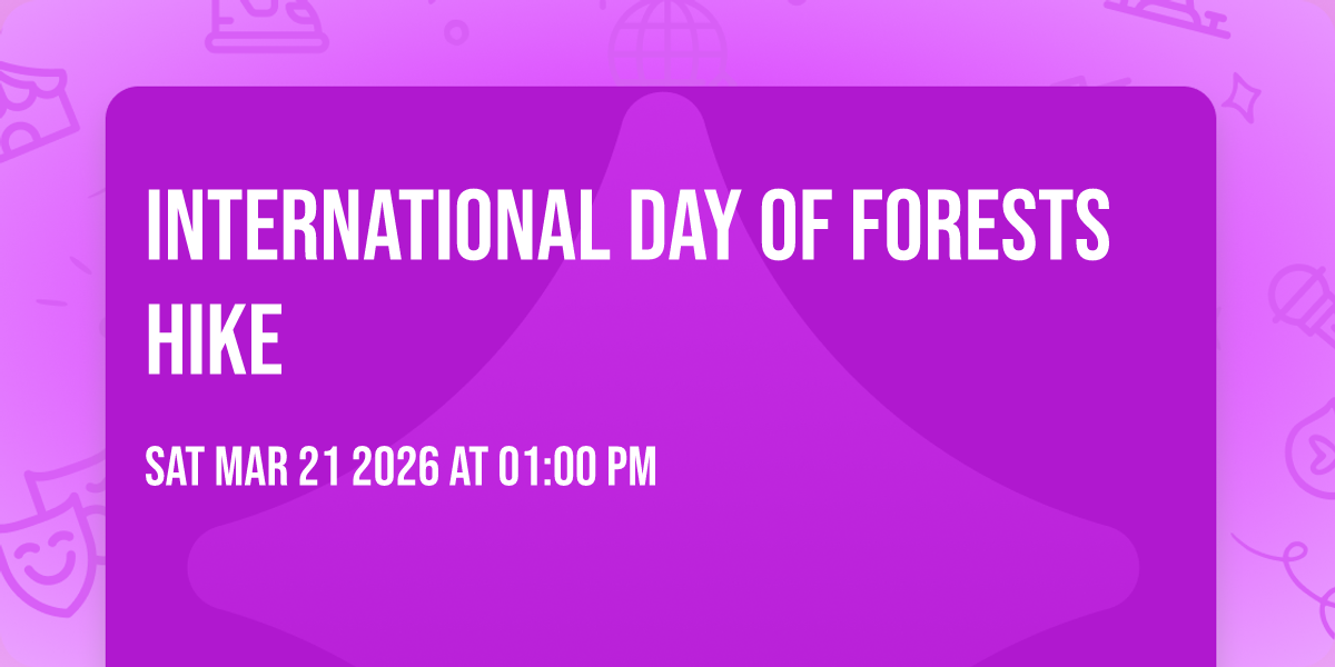 International Day of Forests Hike