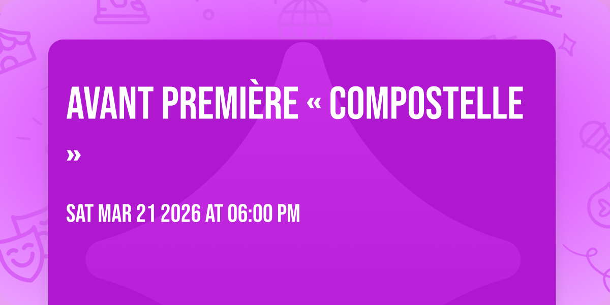 Avant première « Compostelle »