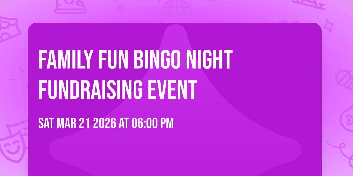 FAMILY FUN BINGO Night Fundraising Event