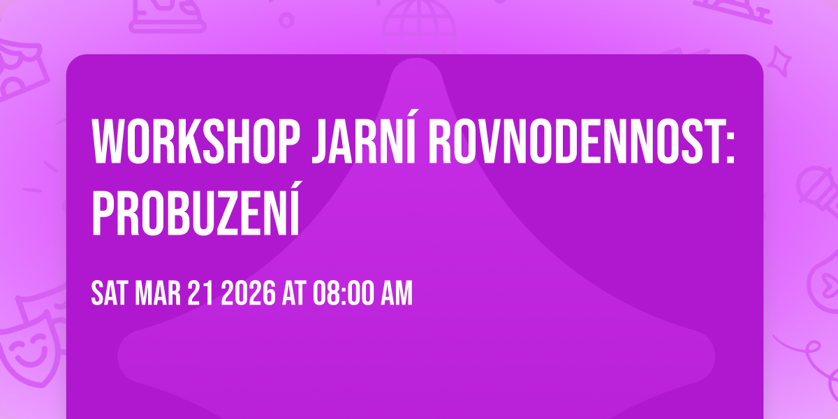WORKSHOP Jarní rovnodennost: Probuzení