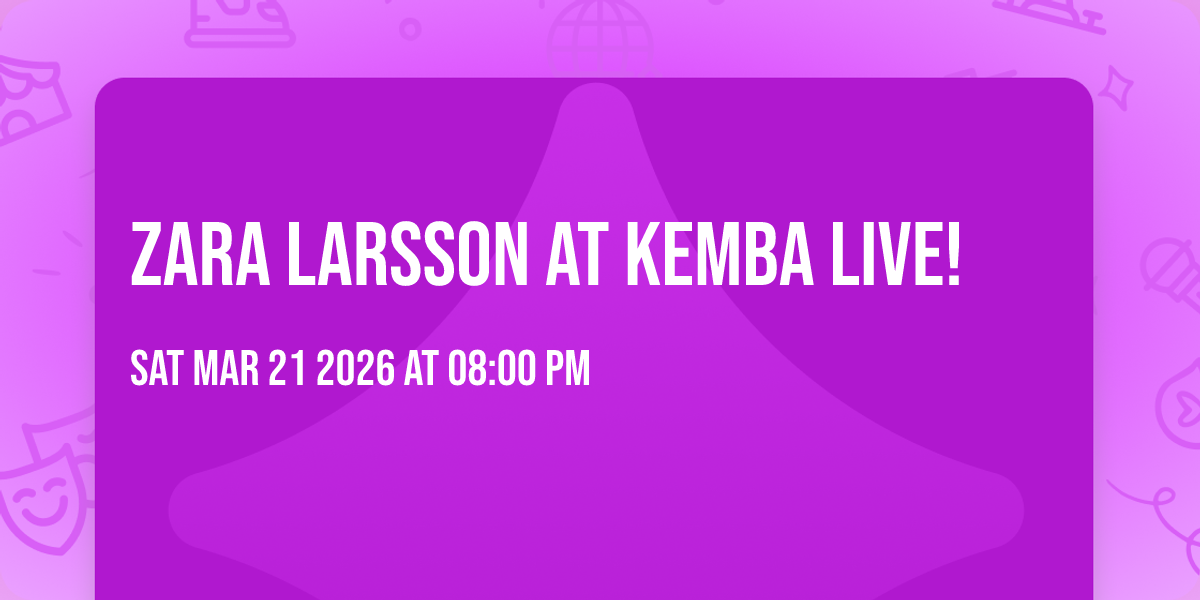 Zara Larsson at KEMBA Live!