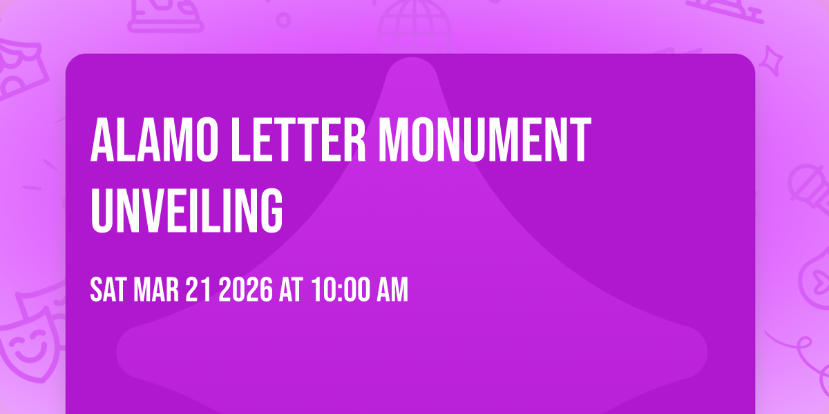 Alamo Letter Monument Unveiling 