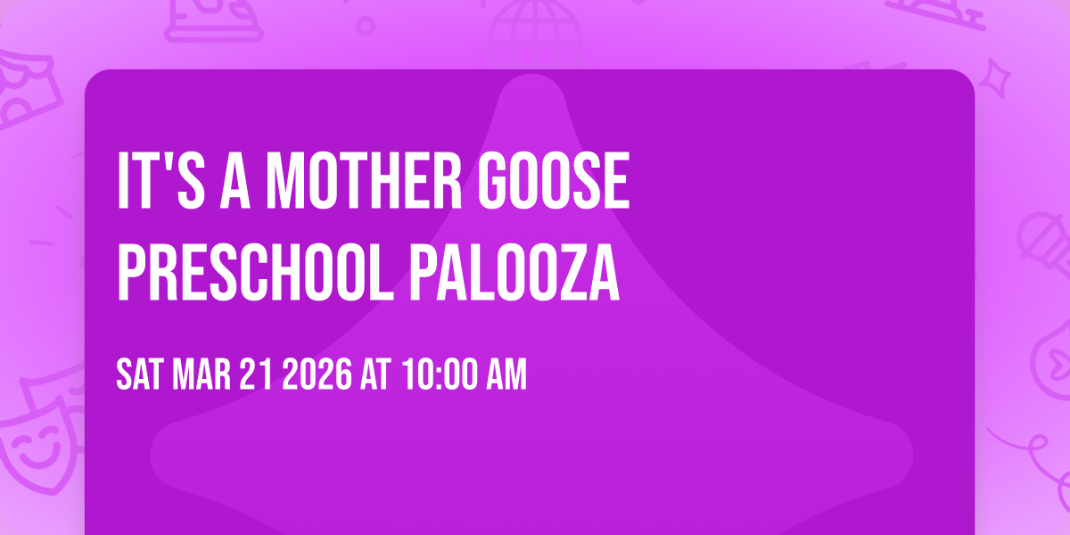 It's a Mother Goose Preschool Palooza 