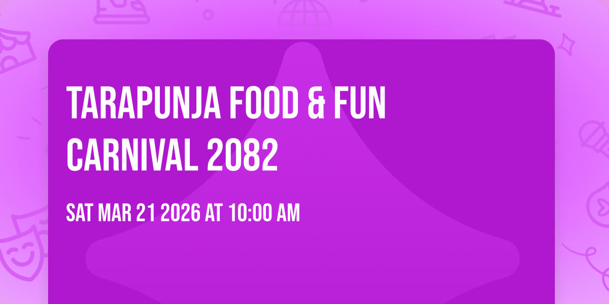 TARAPUNJA FOOD & FUN CARNIVAL 2082