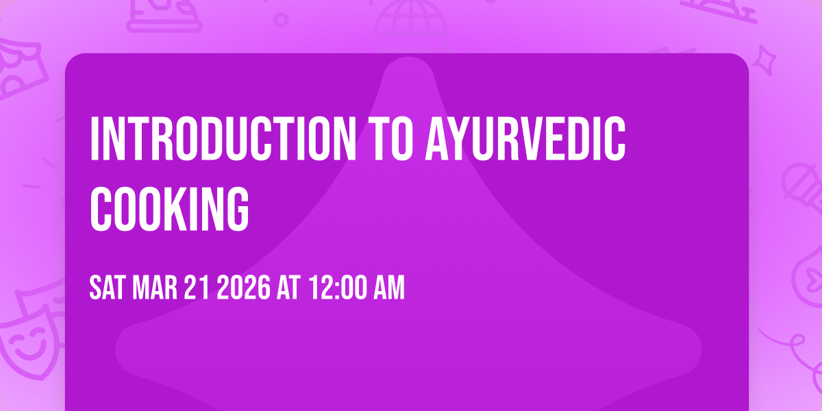 Introduction to Ayurvedic Cooking 