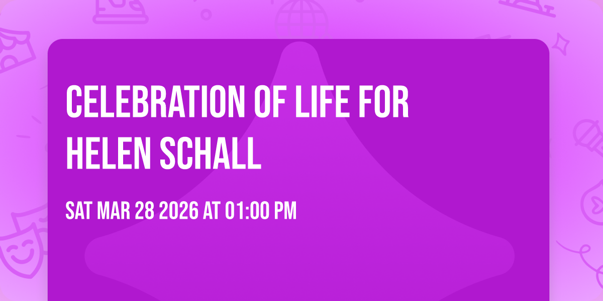 Celebration of Life for Helen Schall