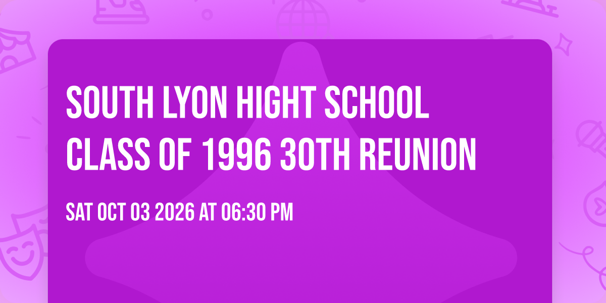South Lyon Hight School Class of 1996 30th REUNION