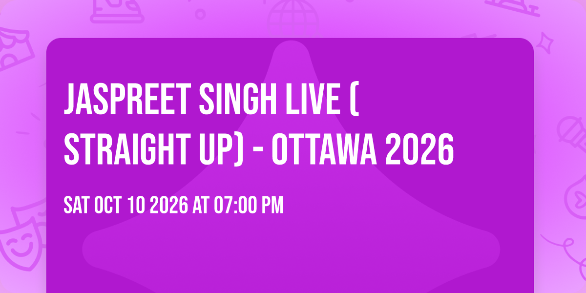 Jaspreet Singh Live (Straight Up) - Ottawa 2026