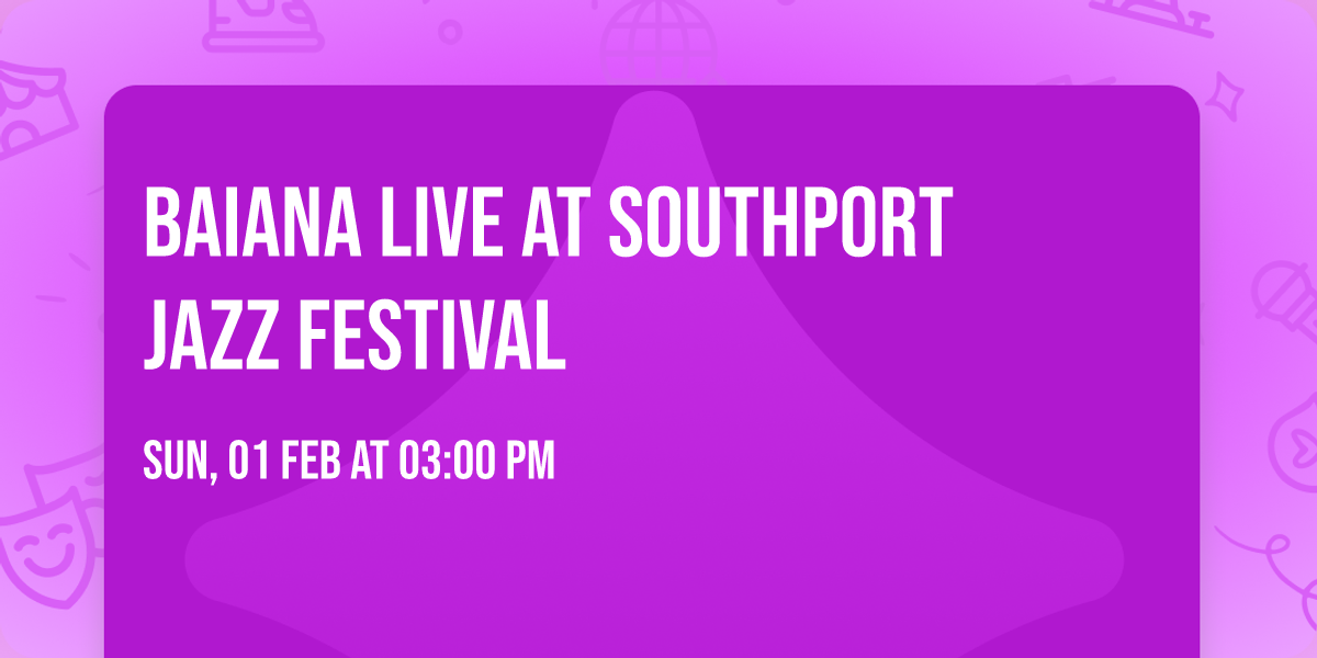 BAIANA live at Southport Jazz Festival