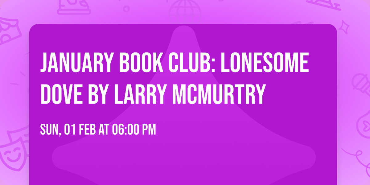 January Book Club: Lonesome Dove by Larry McMurtry 