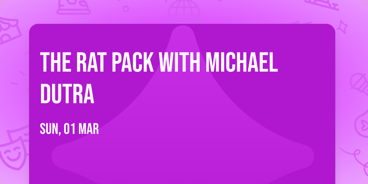 The Rat Pack with Michael Dutra