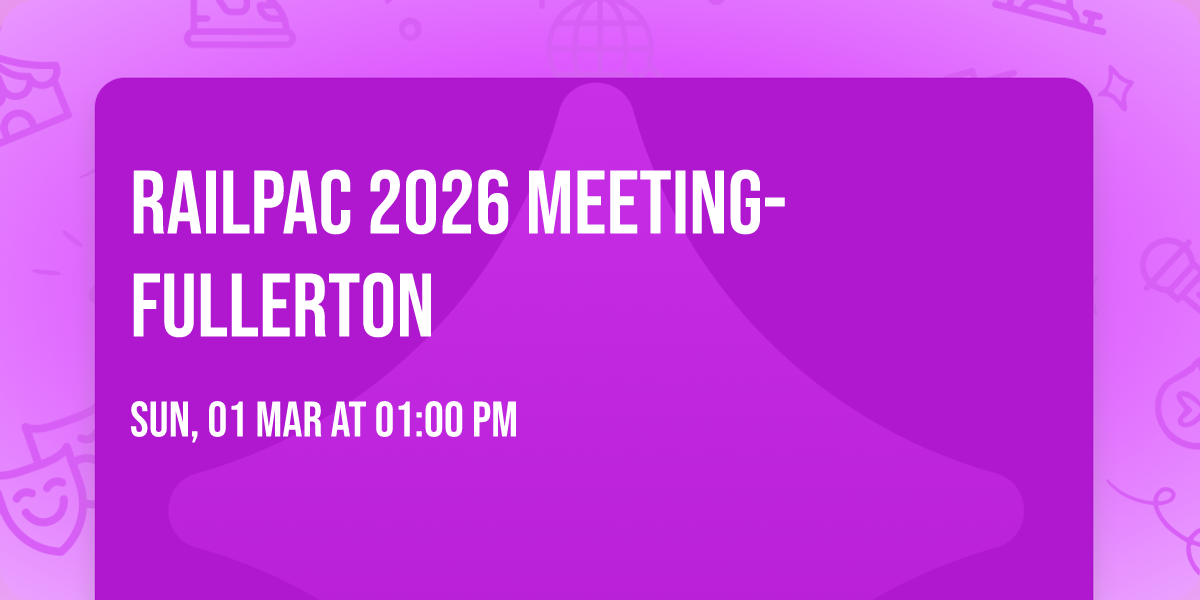 RailPAC 2026 Meeting-Fullerton
