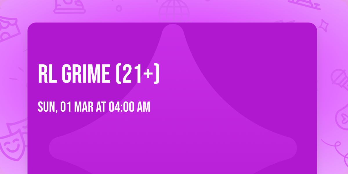 RL Grime (21+)