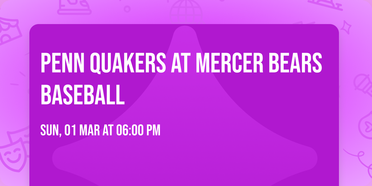 Penn Quakers at Mercer Bears Baseball