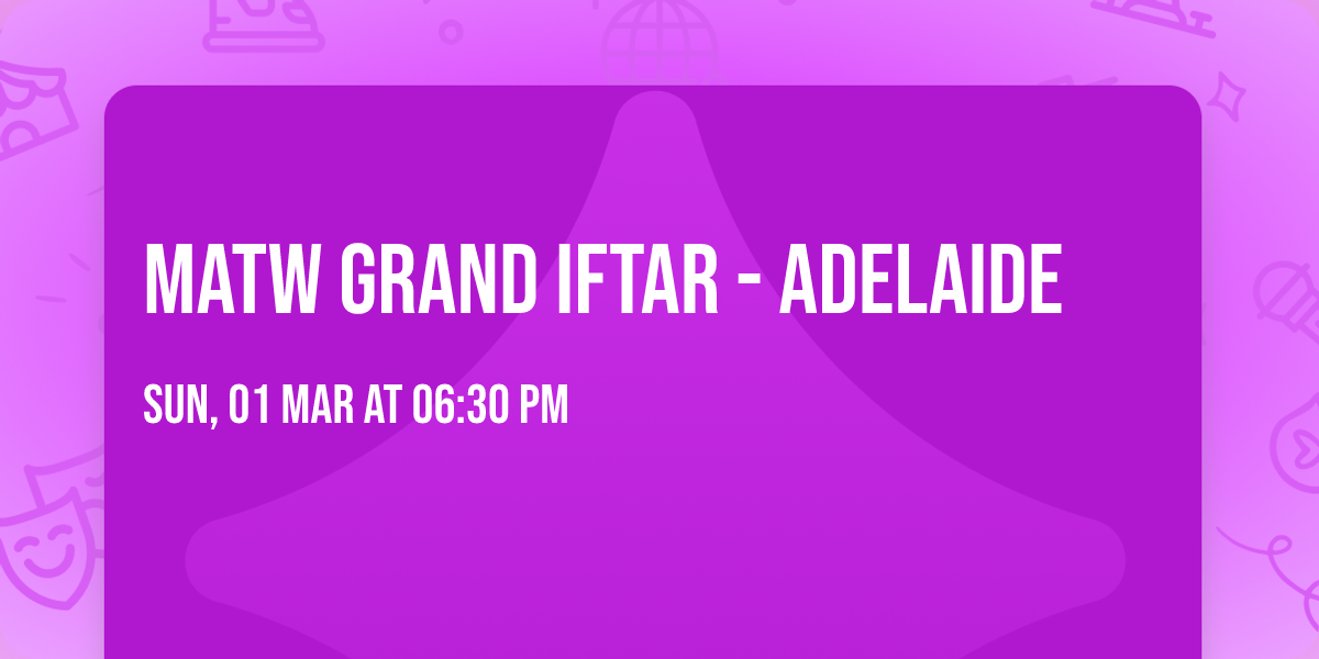 MATW Grand Iftar - Adelaide
