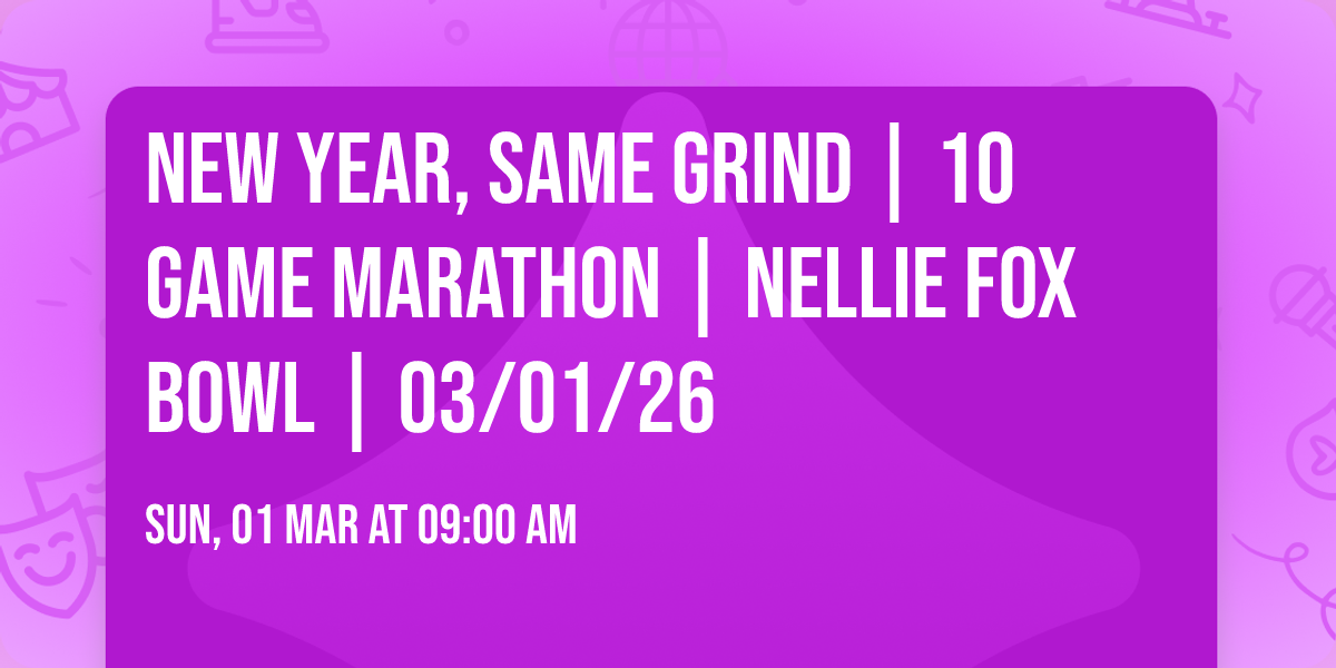 New Year, Same Grind | 10 Game Marathon | Nellie Fox Bowl | 03\/01\/26