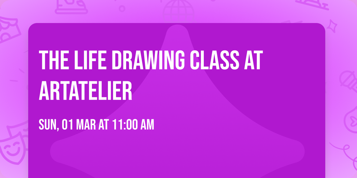 The Life Drawing Class at ArtAtelier