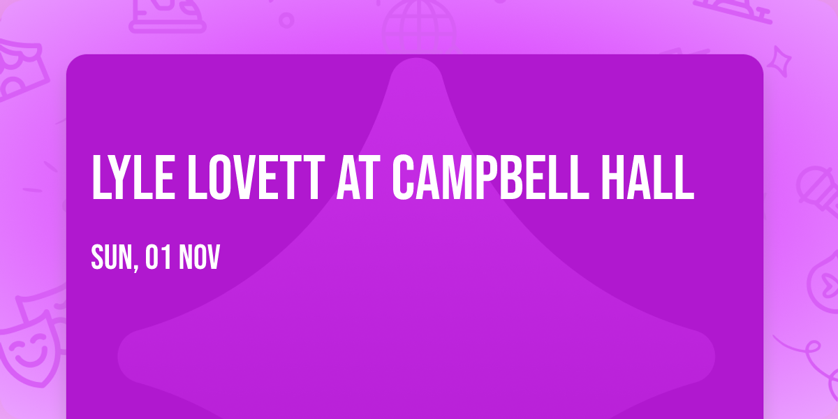 Lyle Lovett at Campbell Hall