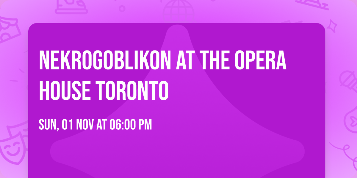 Nekrogoblikon at The Opera House Toronto
