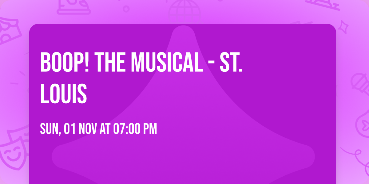Boop! The Musical - St. Louis