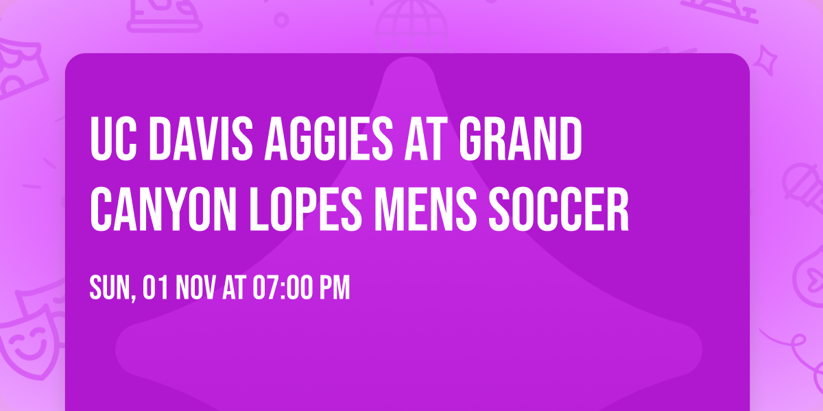 UC Davis Aggies at Grand Canyon Lopes Mens Soccer