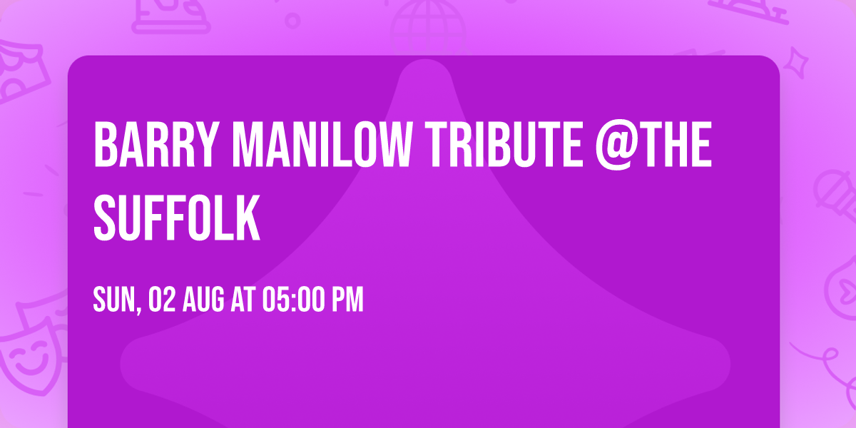 Barry Manilow Tribute @The Suffolk