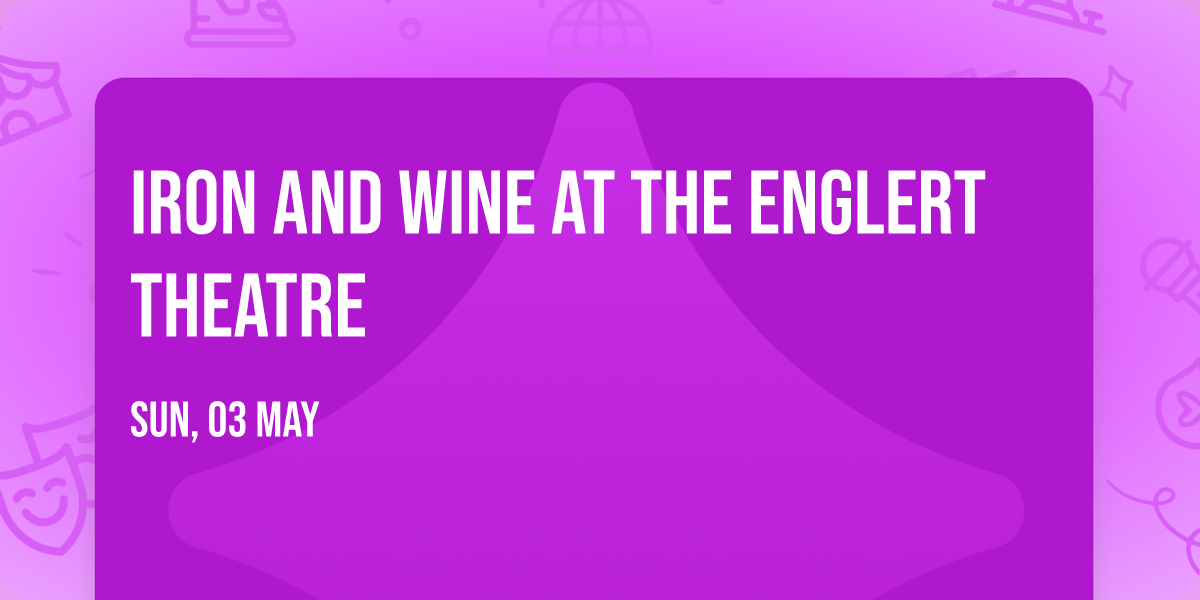 Iron and Wine at The Englert Theatre