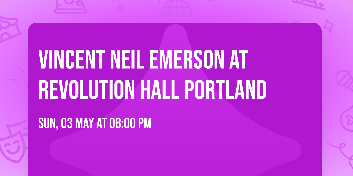 Vincent Neil Emerson at Revolution Hall Portland
