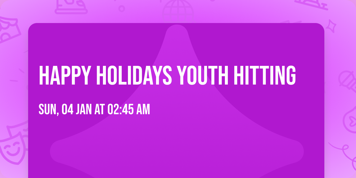 Happy Holidays Youth Hitting