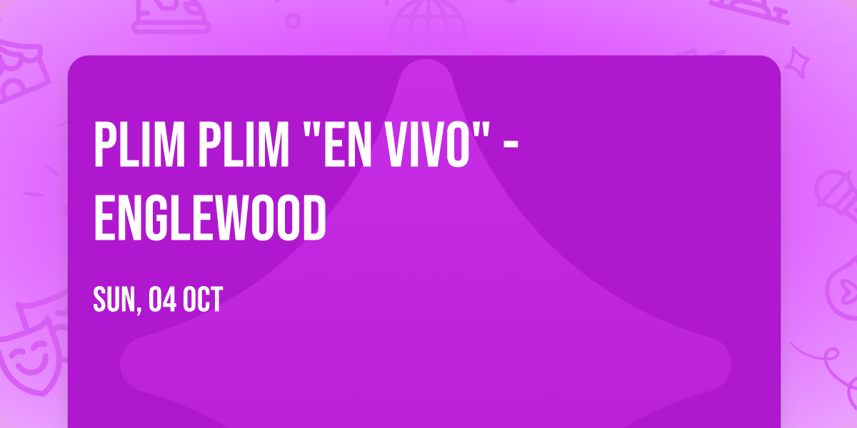Plim Plim "En Vivo" - Englewood