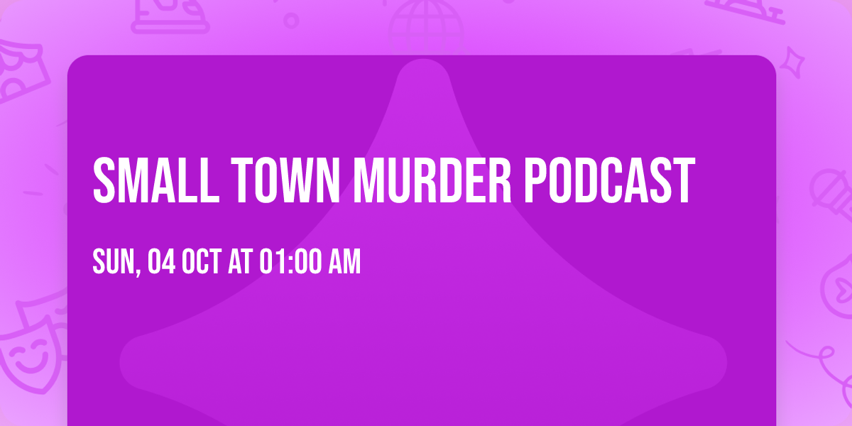 Small Town Murder Podcast