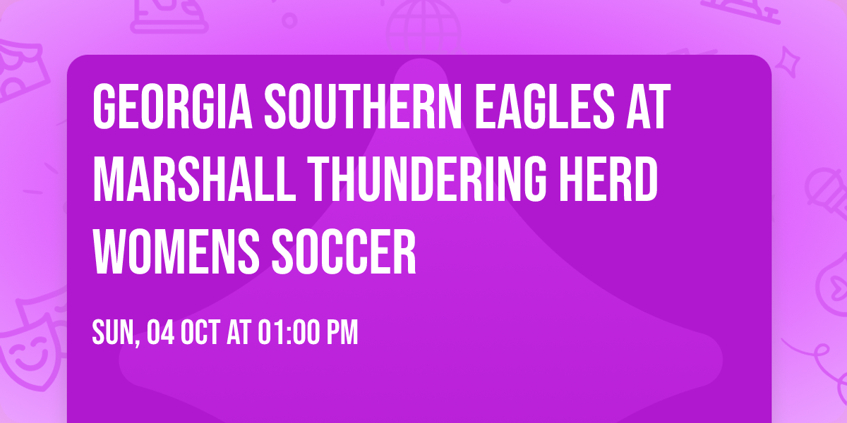 Georgia Southern Eagles at Marshall Thundering Herd Womens Soccer
