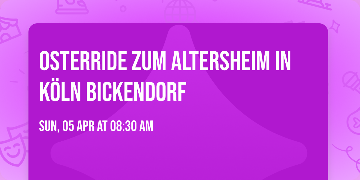 Osterride zum Altersheim in K\u00f6ln Bickendorf
