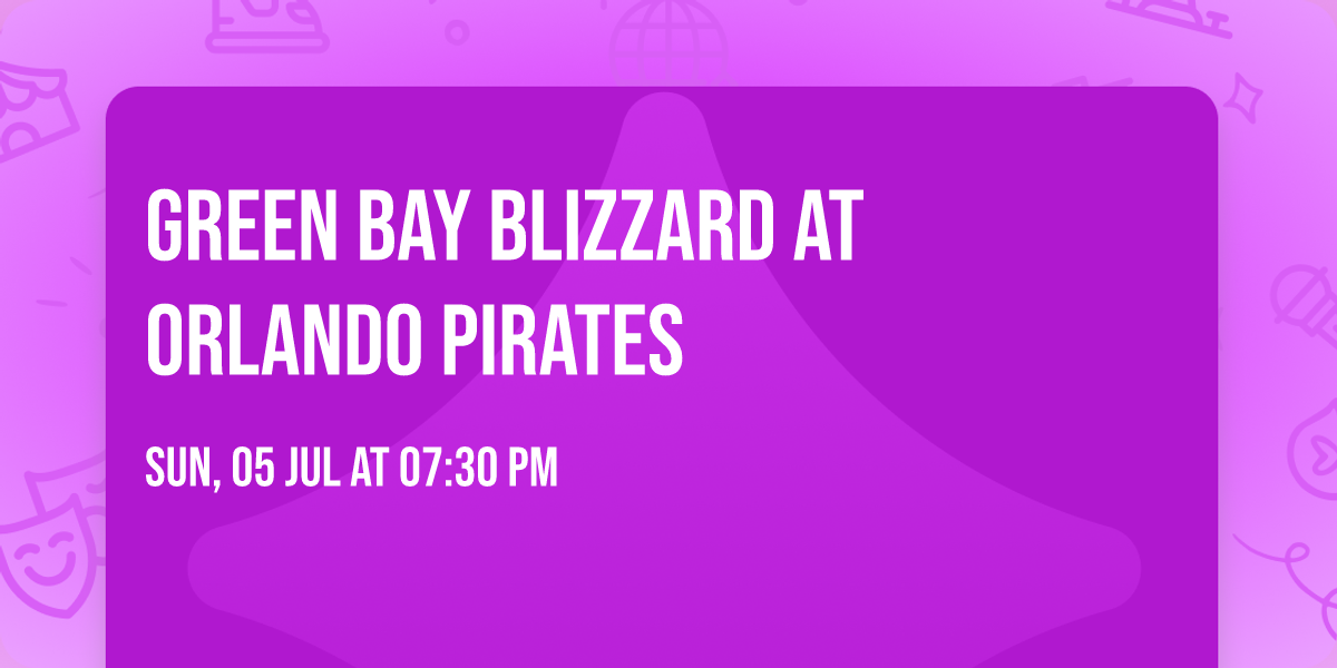 Green Bay Blizzard at Orlando Pirates
