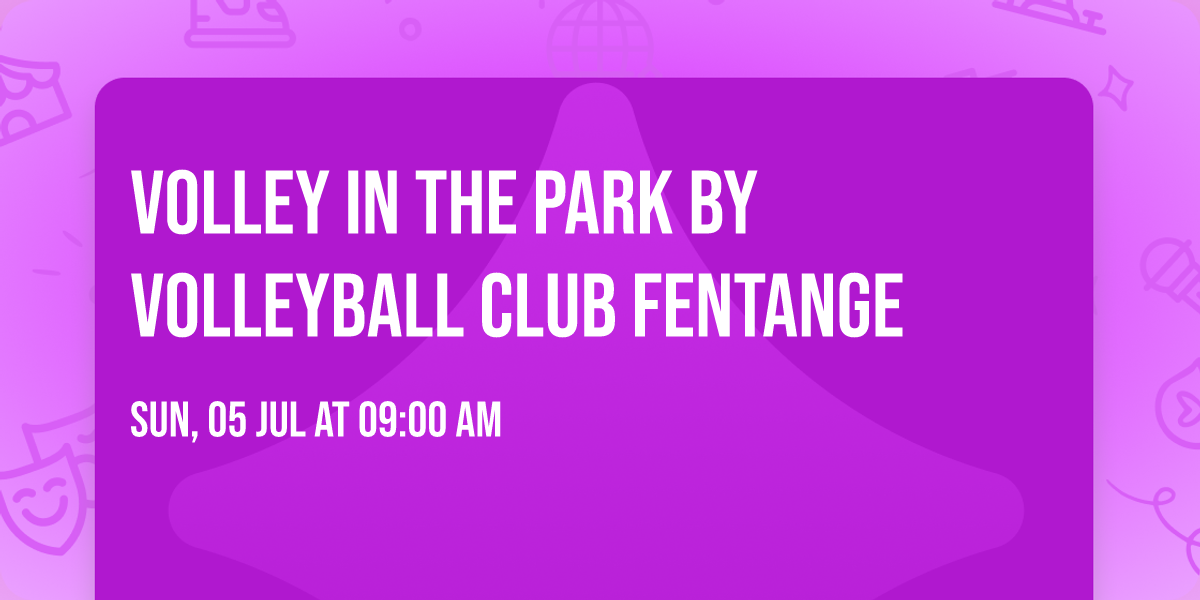 Volley in the Park by Volleyball Club Fentange
