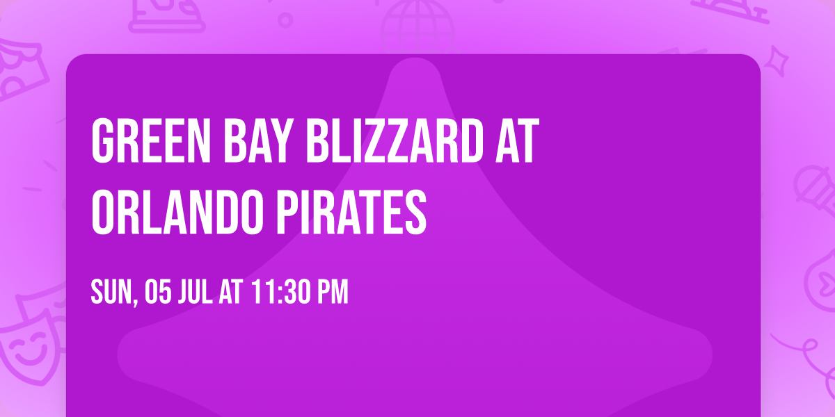 Green Bay Blizzard at Orlando Pirates