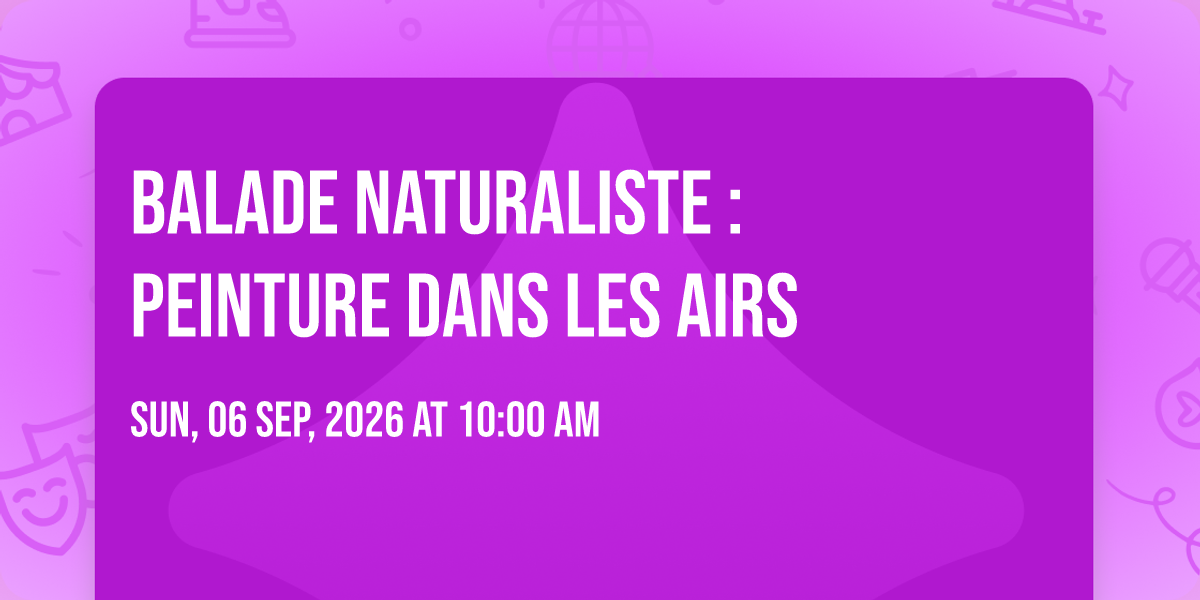 Balade naturaliste : Peinture dans les airs