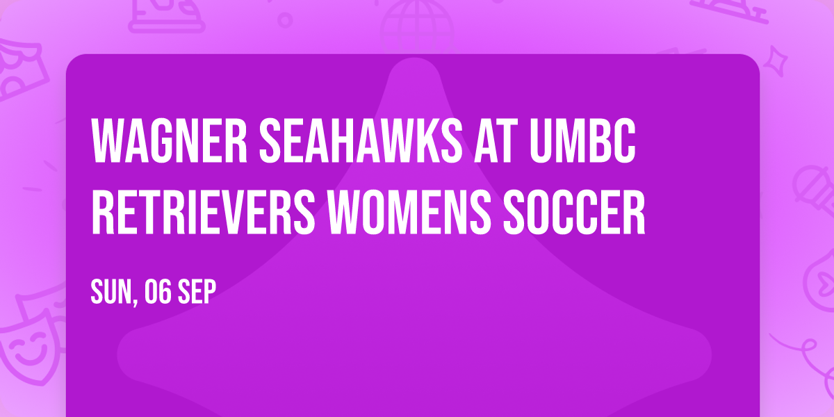 Wagner Seahawks at UMBC Retrievers Womens Soccer