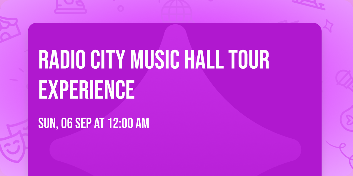 Radio City Music Hall Tour Experience