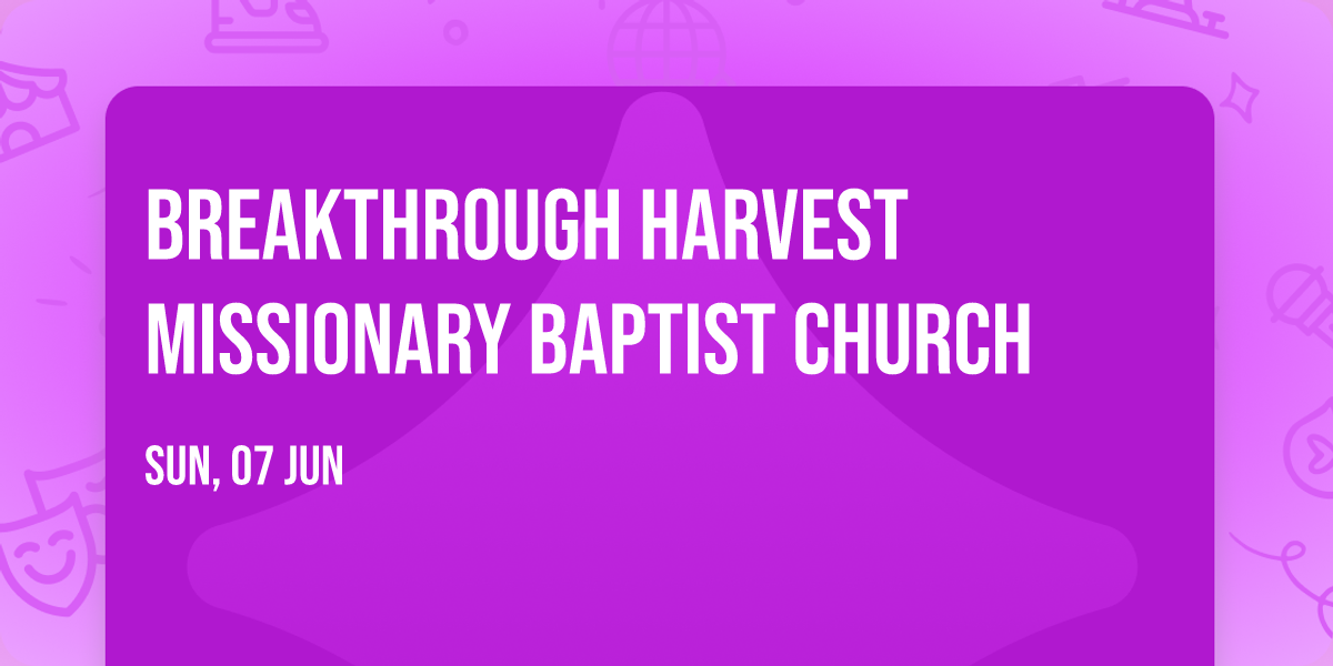 Breakthrough Harvest Missionary Baptist Church 