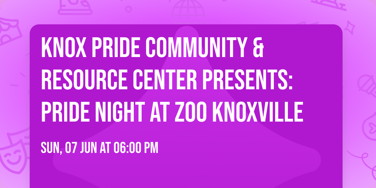 Knox Pride Community & Resource Center Presents: Pride Night at Zoo Knoxville
