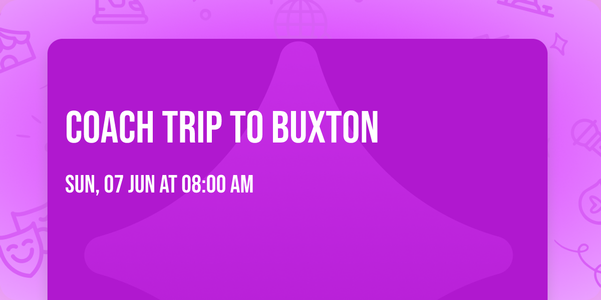 Coach Trip to Buxton
