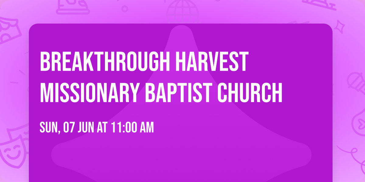 Breakthrough Harvest Missionary Baptist Church 