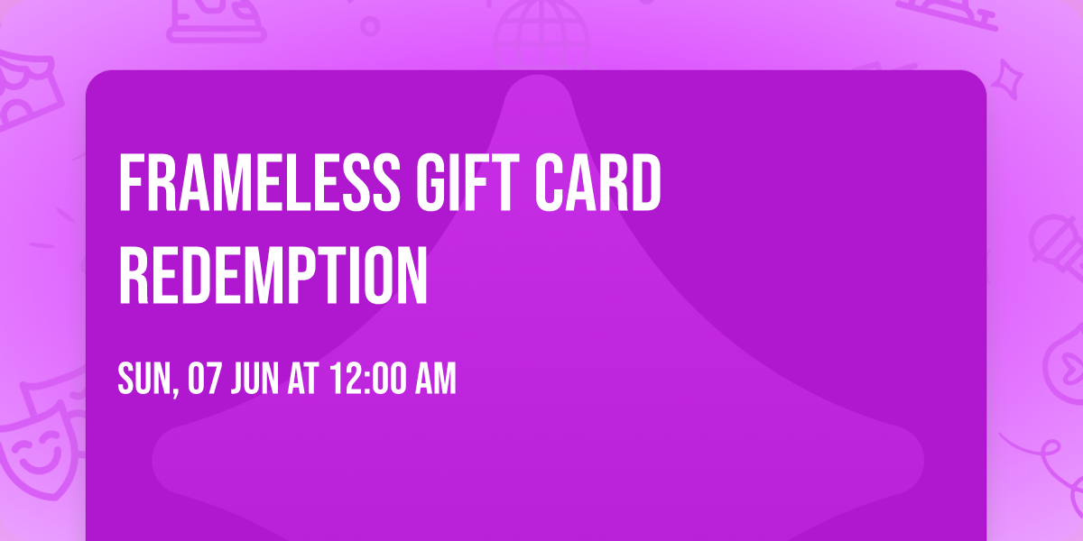 Frameless Gift Card Redemption