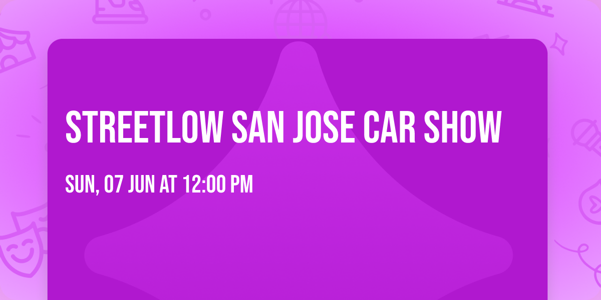 StreetLow San Jose Car Show